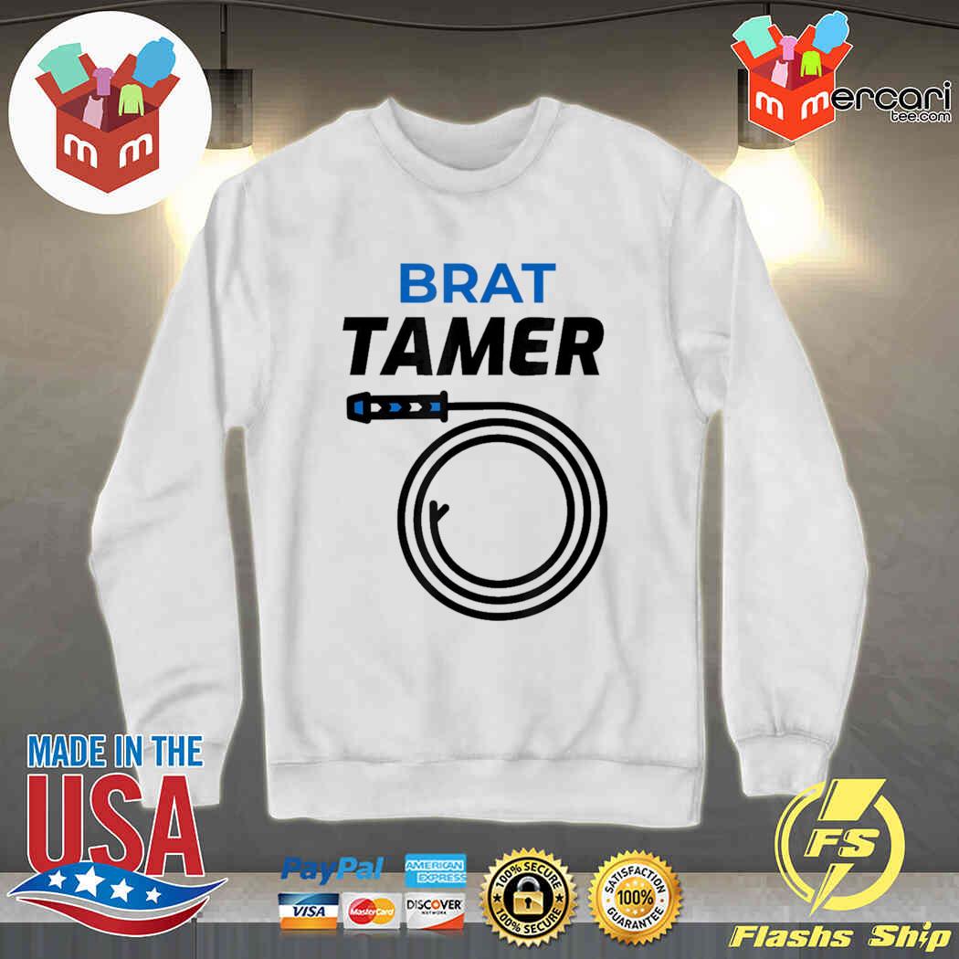 Brat Tamer Shirt, hoodie, sweater, long sleeve and tank top