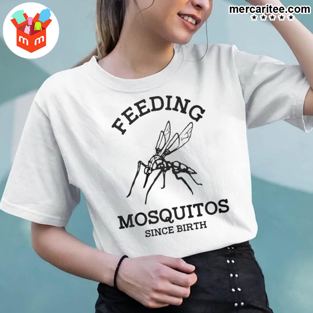 Official Feeding Mosquitos Since Birth A Mosquito T Shirt hoodie sweater long sleeve and tank top