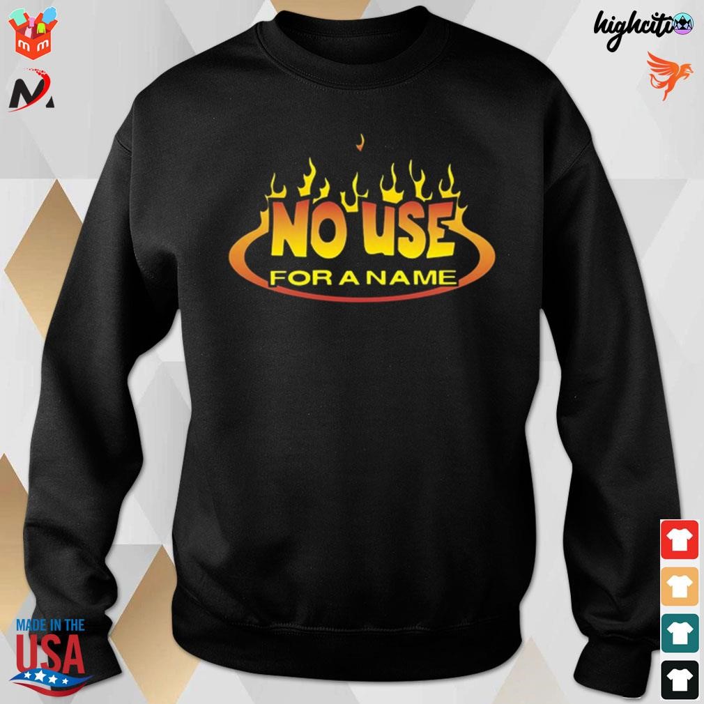 No use for a name hoodie best sale