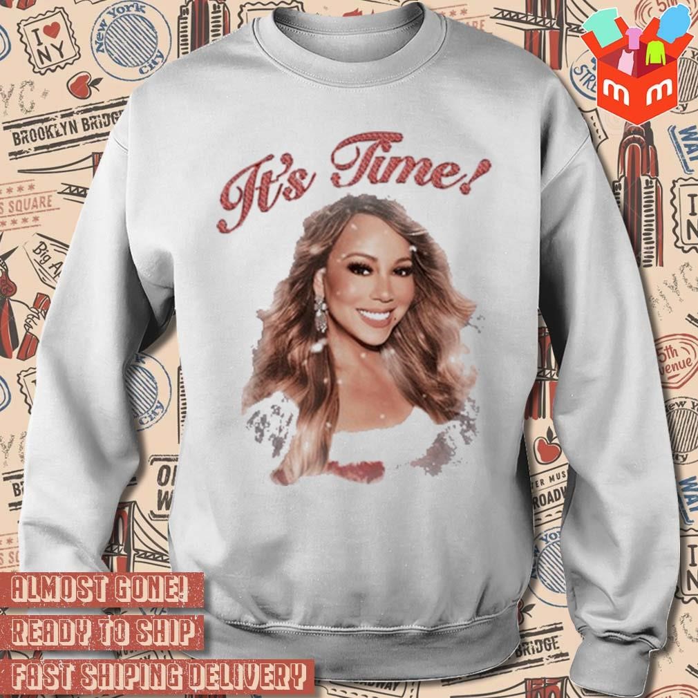 Mariah Carey it s time photo t shirt hoodie sweater long sleeve and tank top