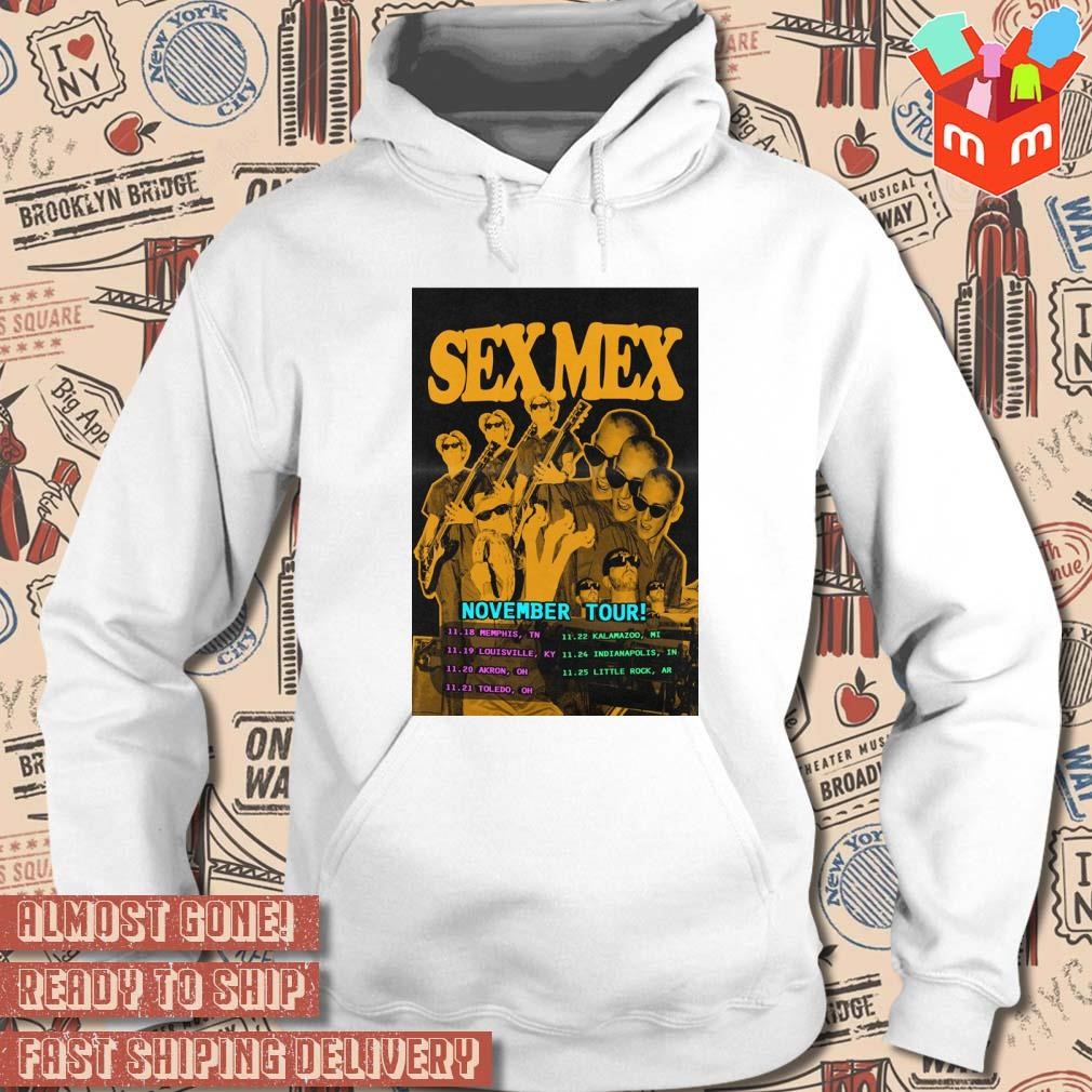 Sex Mex Midwest Nov 18 to 25-2023 tour poster t-shirt, hoodie, sweater,  long sleeve and tank top