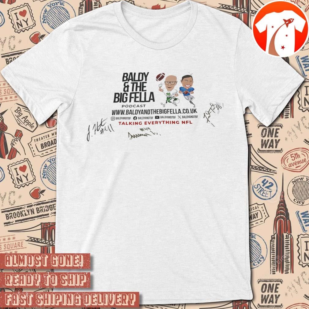 Official Baldy And The Big Fella Podcast Talking Everything NFL 2024 Caricature Signatures t-shirt