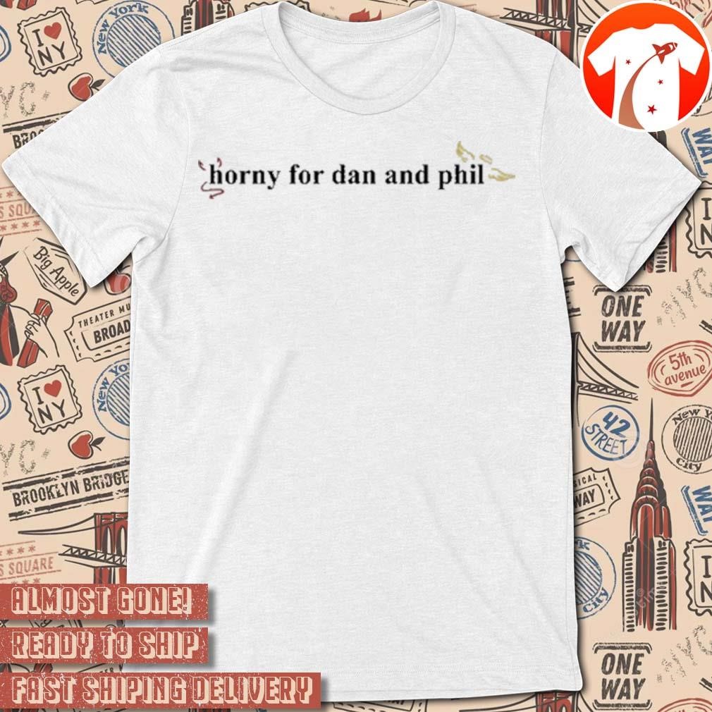 Official Jpgghowell Horny For Dan And Phil t-shirt