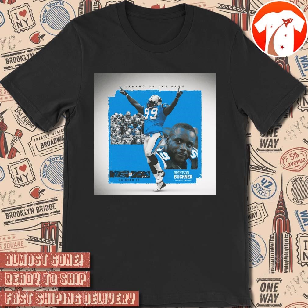 Official Poster Brentson Buckner Legend Of The Game Carolina Panthers Vs Atlanta Falcons Oct 13 t-shirt