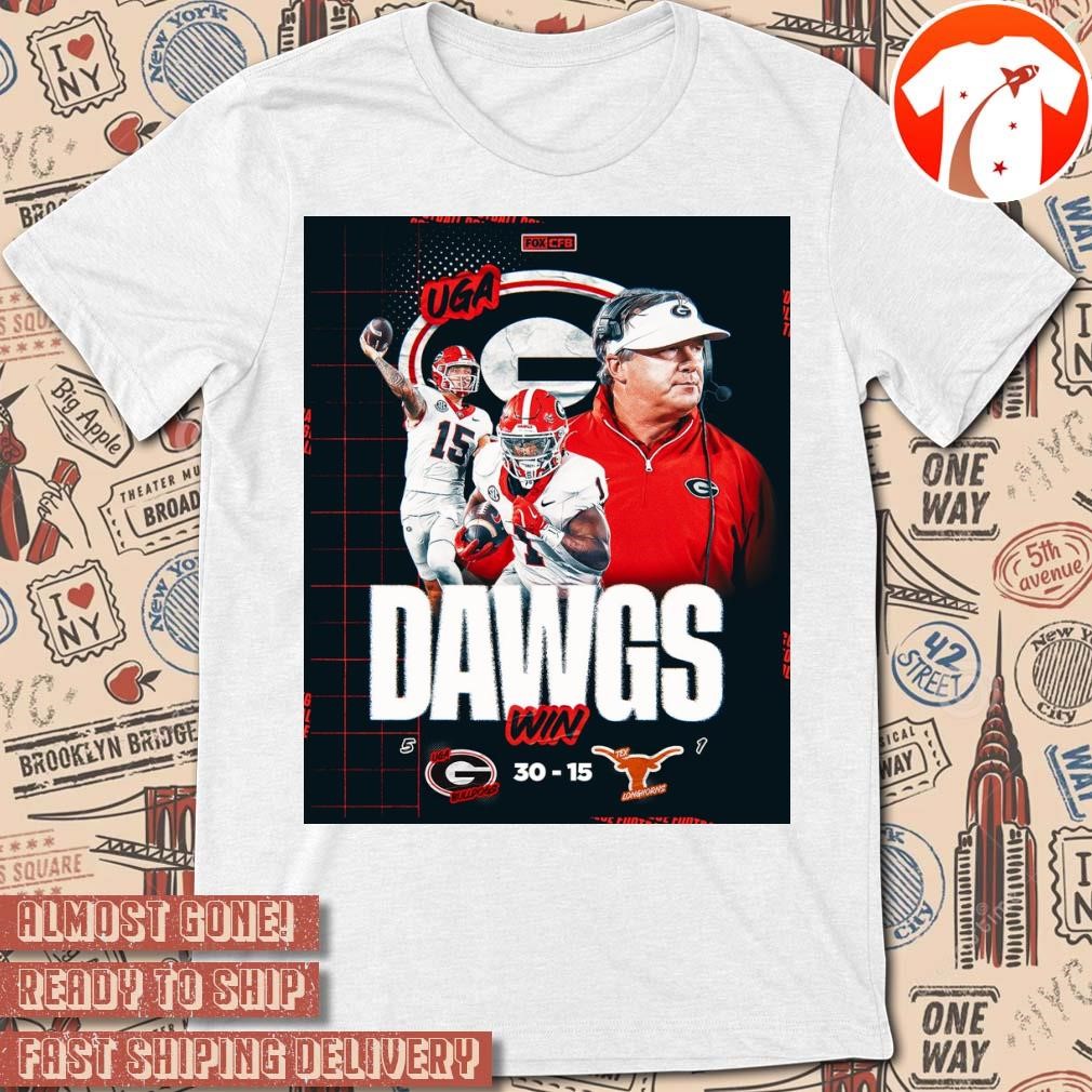 Official Poster Dawgs Win Texas Longhorns at Georgia Bulldogs No. 1 Texas in Austin t-shirt