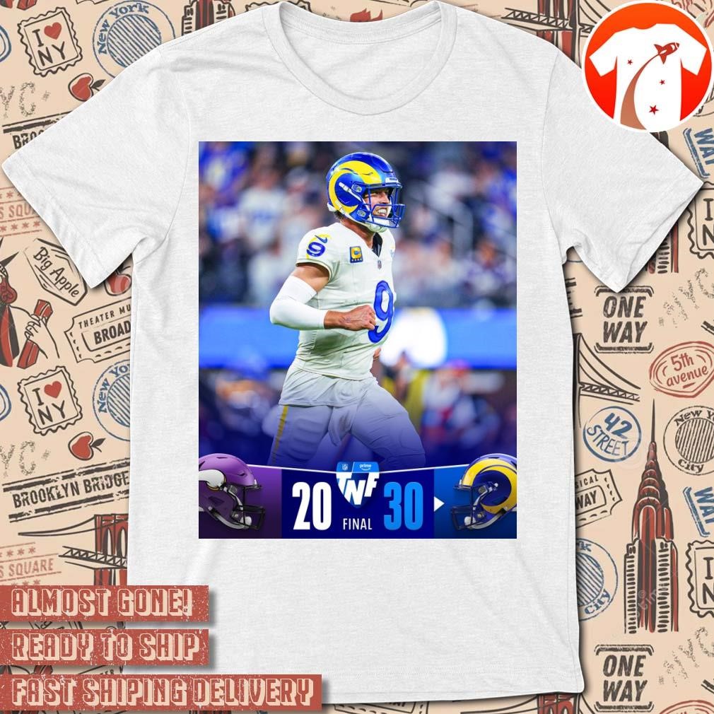 Official Poster Final Minnesota Vikings 20 - 30 Los Angeles Rams 4 TDs from Matthew Stafford t-shirt