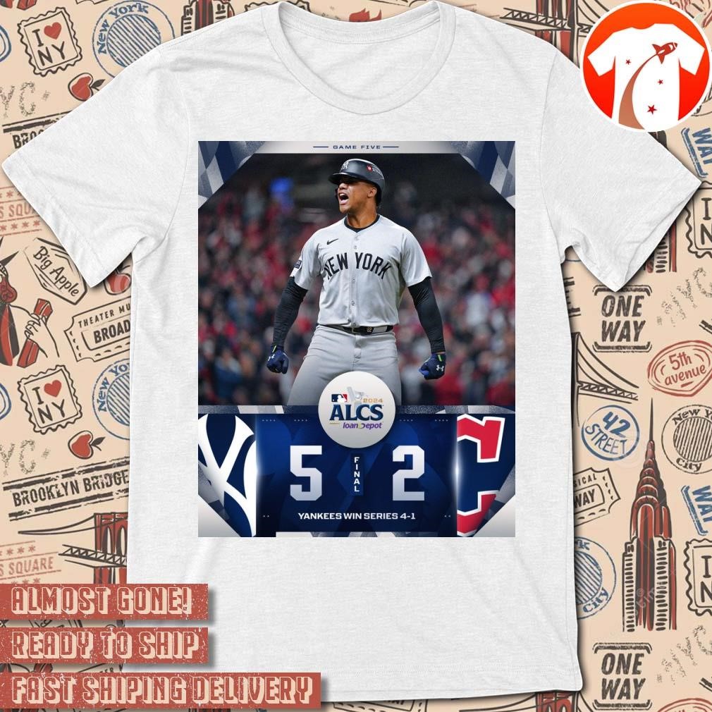 Official Poster Final New York Yankees 5 - 2 Cleveland Guardians Yankees Win Series 4-1 MLB Baseball 2024 ALCS t-shirt