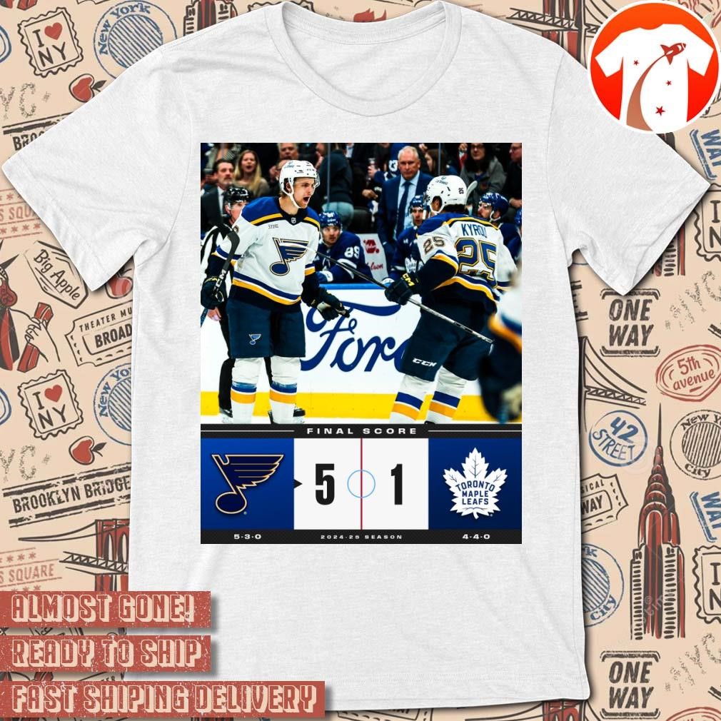 Official Poster Final Score ST Louis Blue 5 - 1 Toronto Maple Leafs NHL 2024-25 Season t-shirt