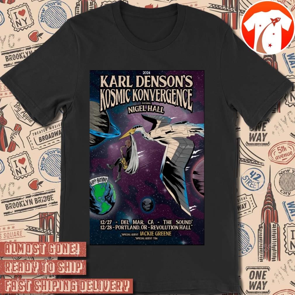 Official Poster Karl Denson's Kosmic Konvergence December 28 2024 Revolution Hall In Portland OR t-shirt