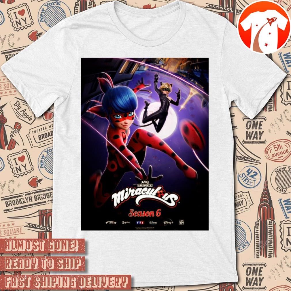 Official Poster Movie Miraculous Season 6 Has Been Released t-shirt