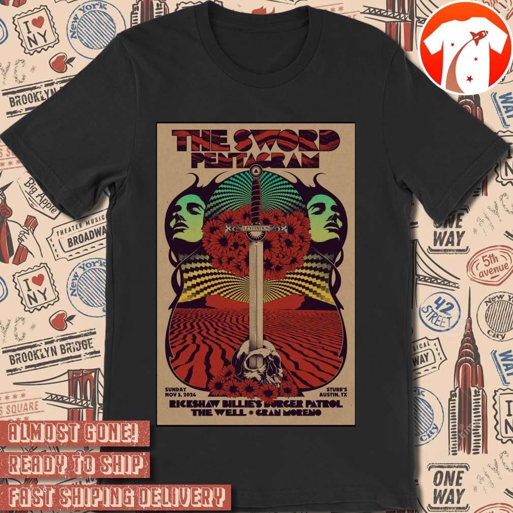 Official Poster The Sword Pentagram At Stubbs In Austin TX November 3 2024 t-shirt