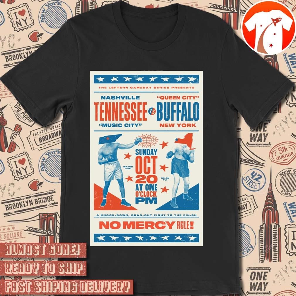 Official Poster Week 7 Tennessee Titans vs. Buffalo Bills Leftern Gameday Series No Mercy Rule t-shirt