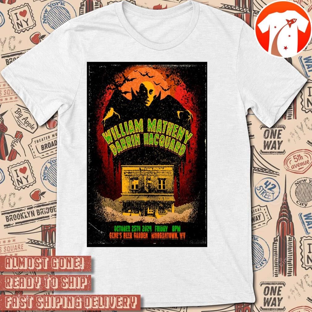 Official Poster William Matheny And Darrin Hacquard In Morgantown WV On Oct 25 2024 Tour t-shirt