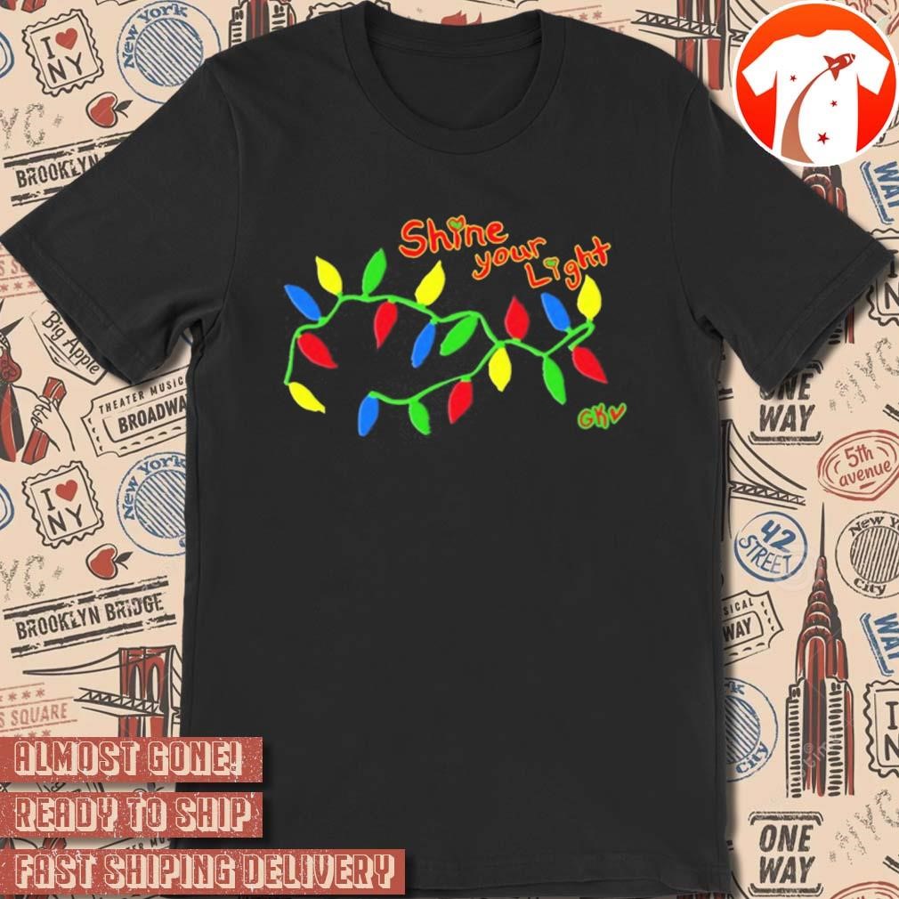 Official Shine Your Light Christmas 2024 Graphic t-shirt