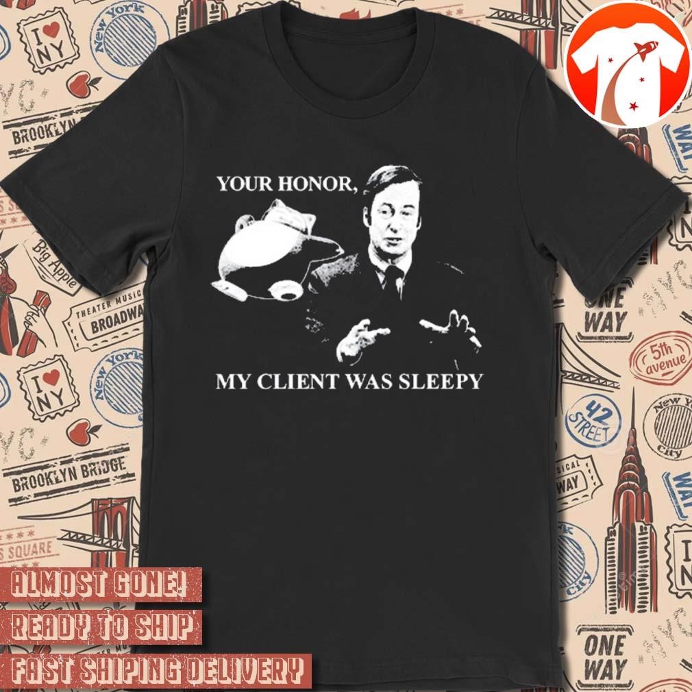 Official Your Honor My Client Was Sleepy Fake Handshake t-shirt