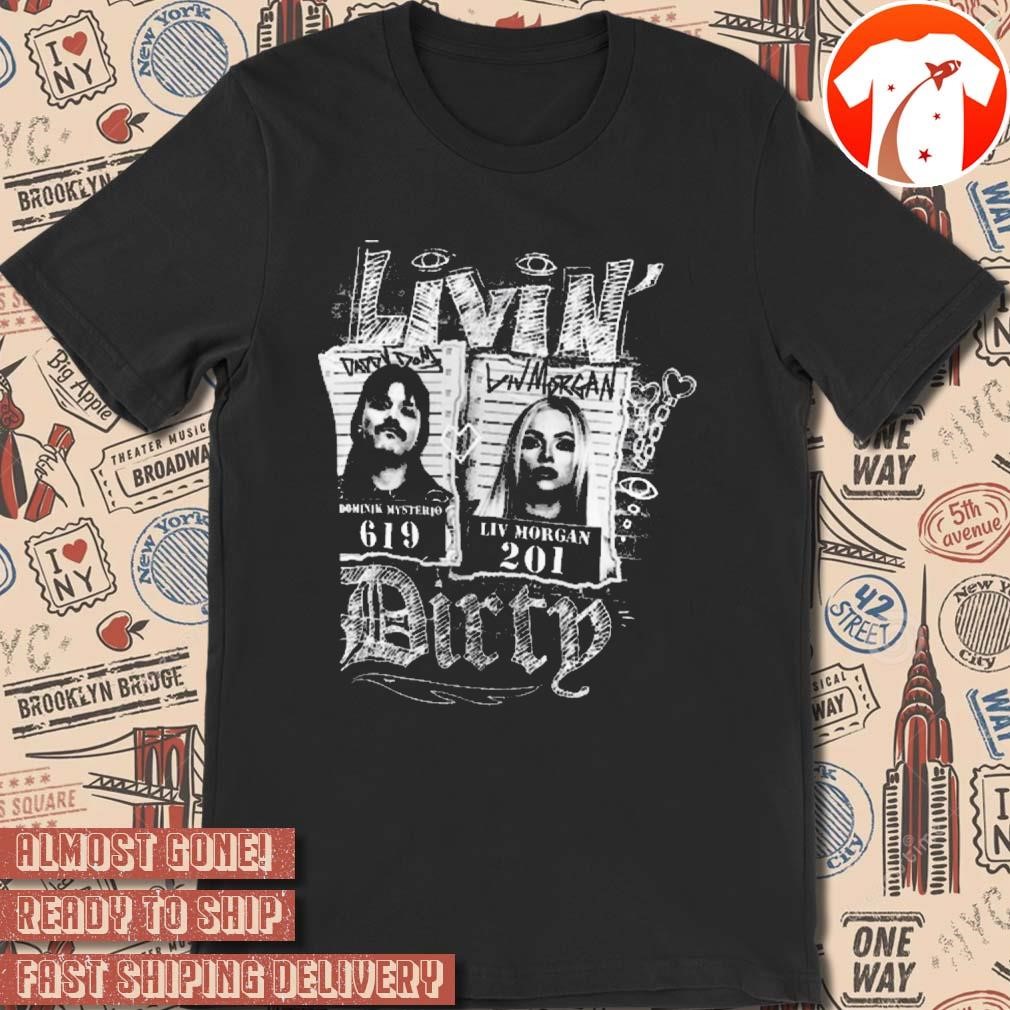 Official Dominik Mysterio And Liv Morgan Livin' Dirty Graphic t-shirt