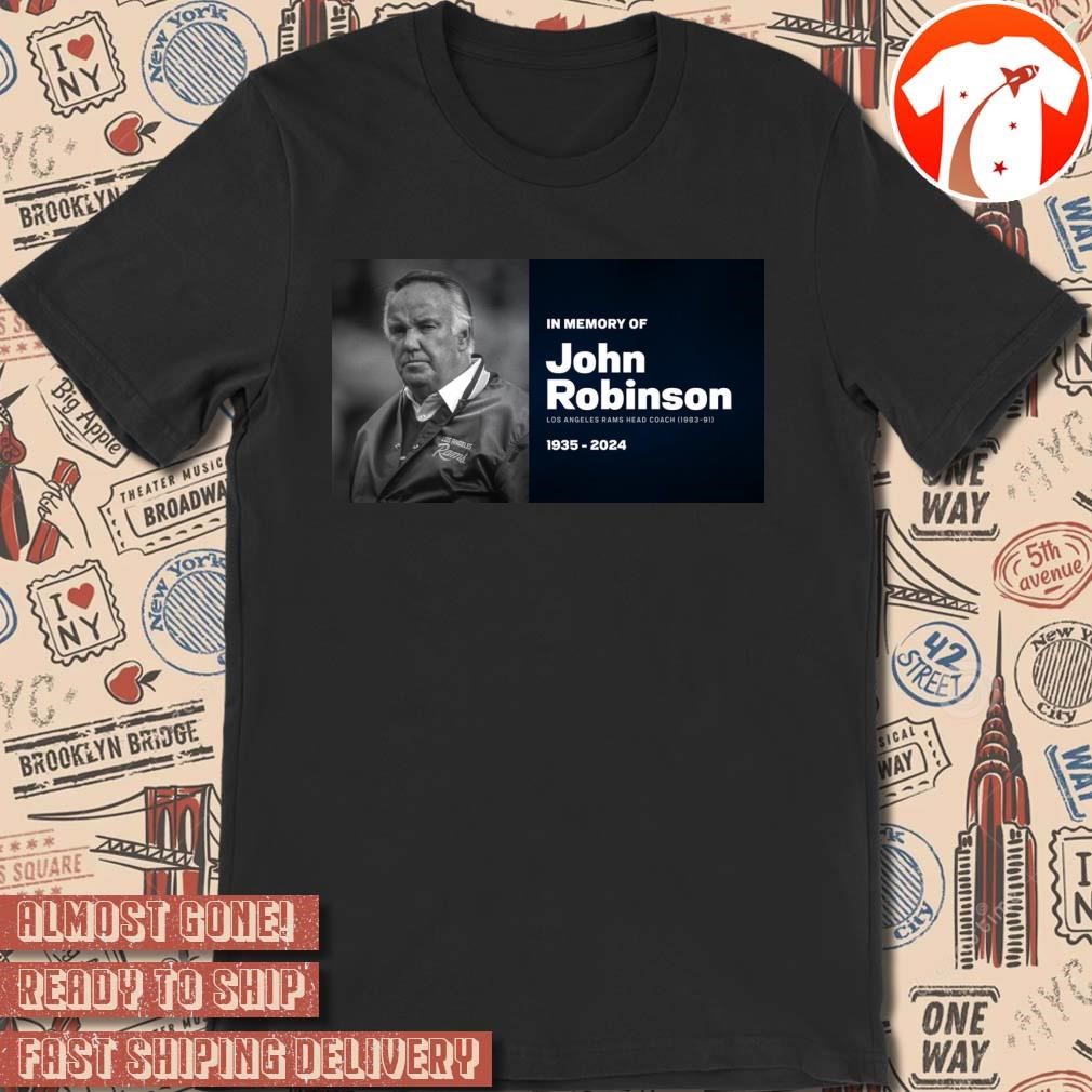 Official In Memory Of John Robinson Los Angeles Rams Head Coach 1935-2024 Poster t-shirt