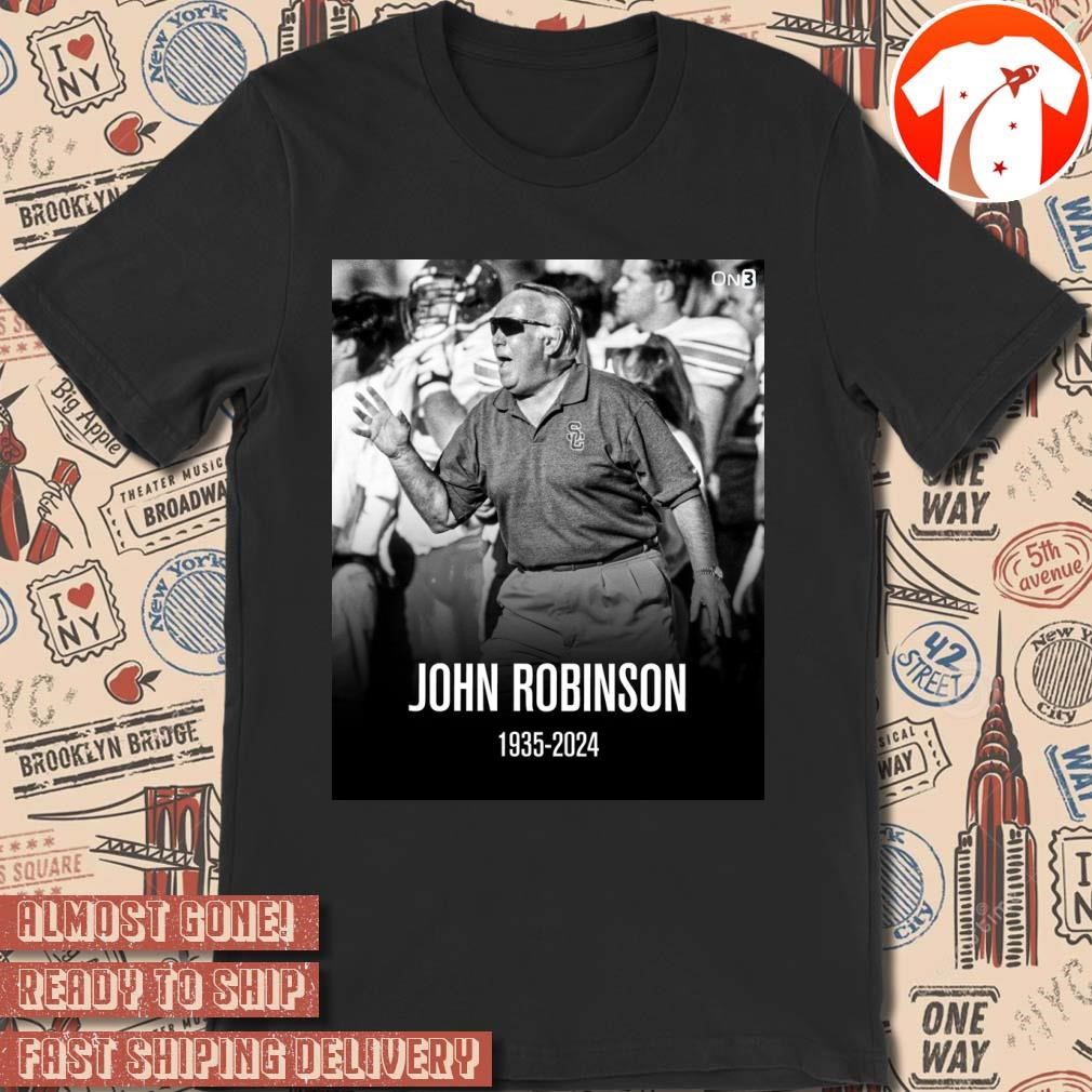 Official Legendary former USC football head coach John Robinson Had Passed 1935-2024 Poster t-shirt