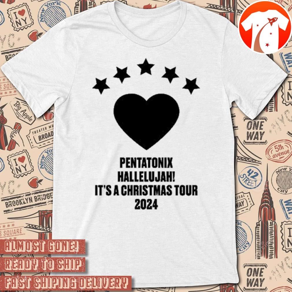 Official Pentatonix Hallelujah It's A Christmas Tour 2024 t-shirt