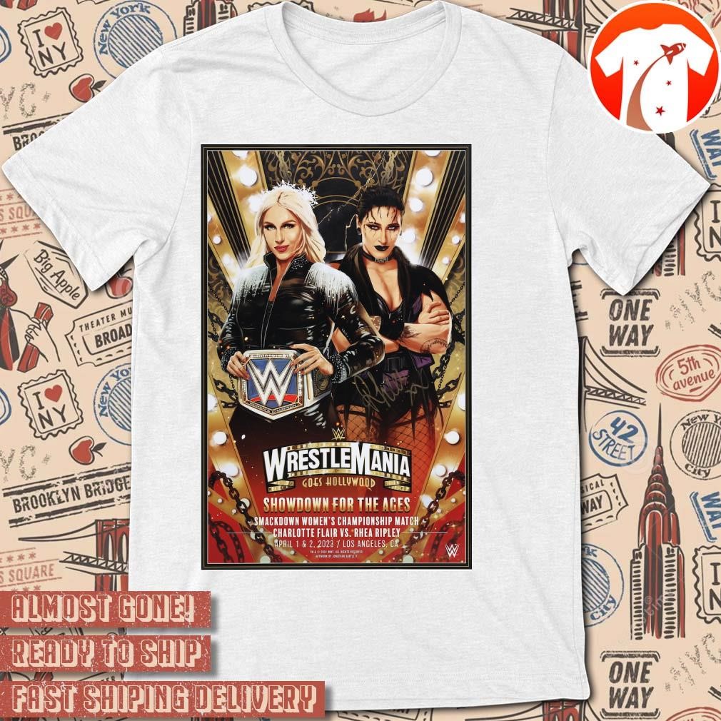 Official Poster Rhea Ripley WWE WrestleMania Jonathan Bartlett Showdown For The Ages Art t-shirt