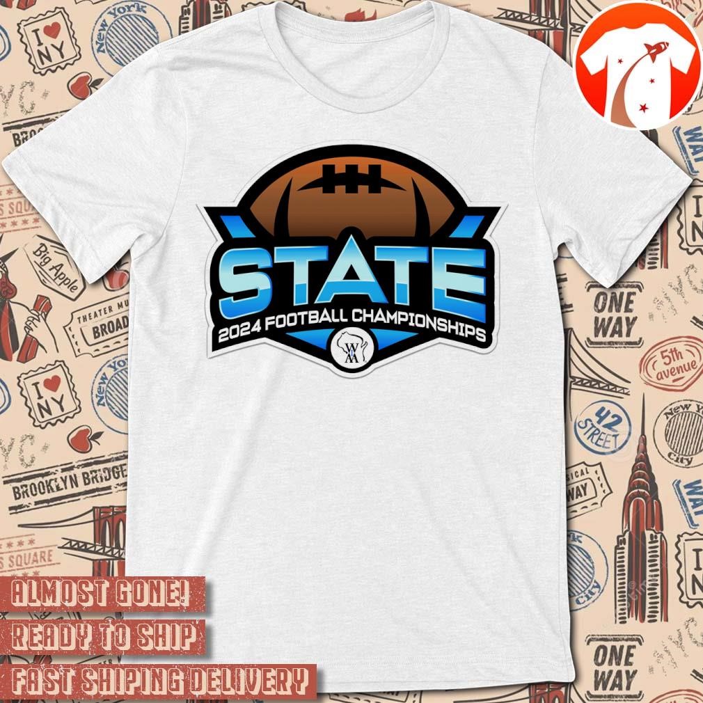 Official WIAA 2024 State Football Championships at Camp Randall Logo t-shirt