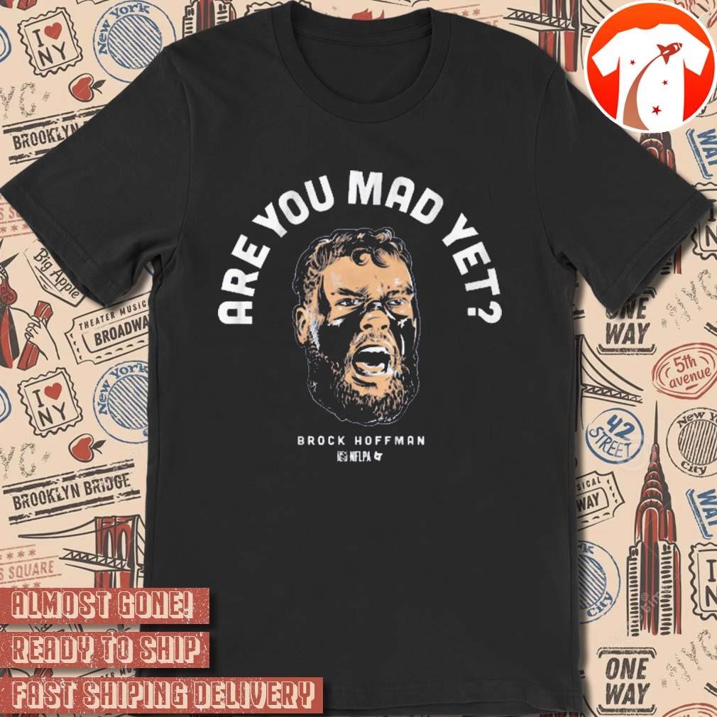 Official Brock Hoffman Are You Mad Yet Dallas Cowboys NFL Football t-shirt