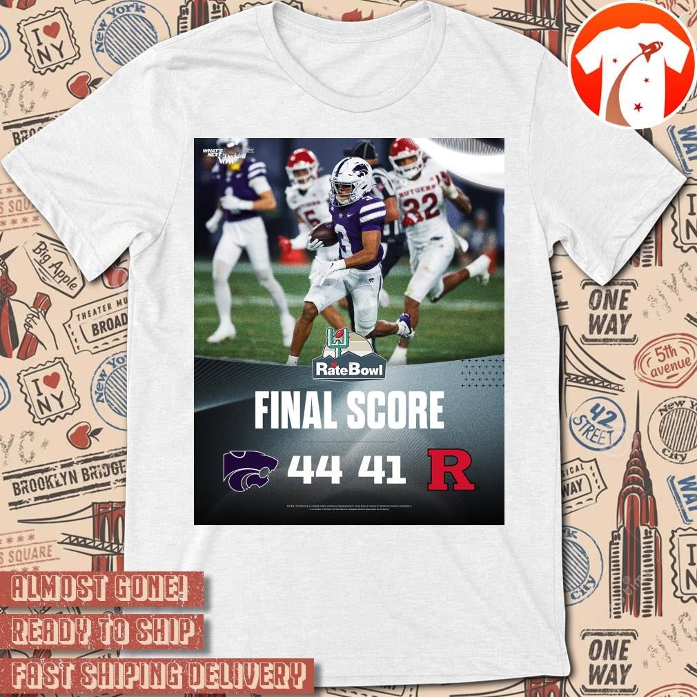 Official Poster Final Score Kansas State Wildcats win Rutgers Scarlet Knights 44 - 41 Rate Bowl Football Big 12 Conference t-shirt