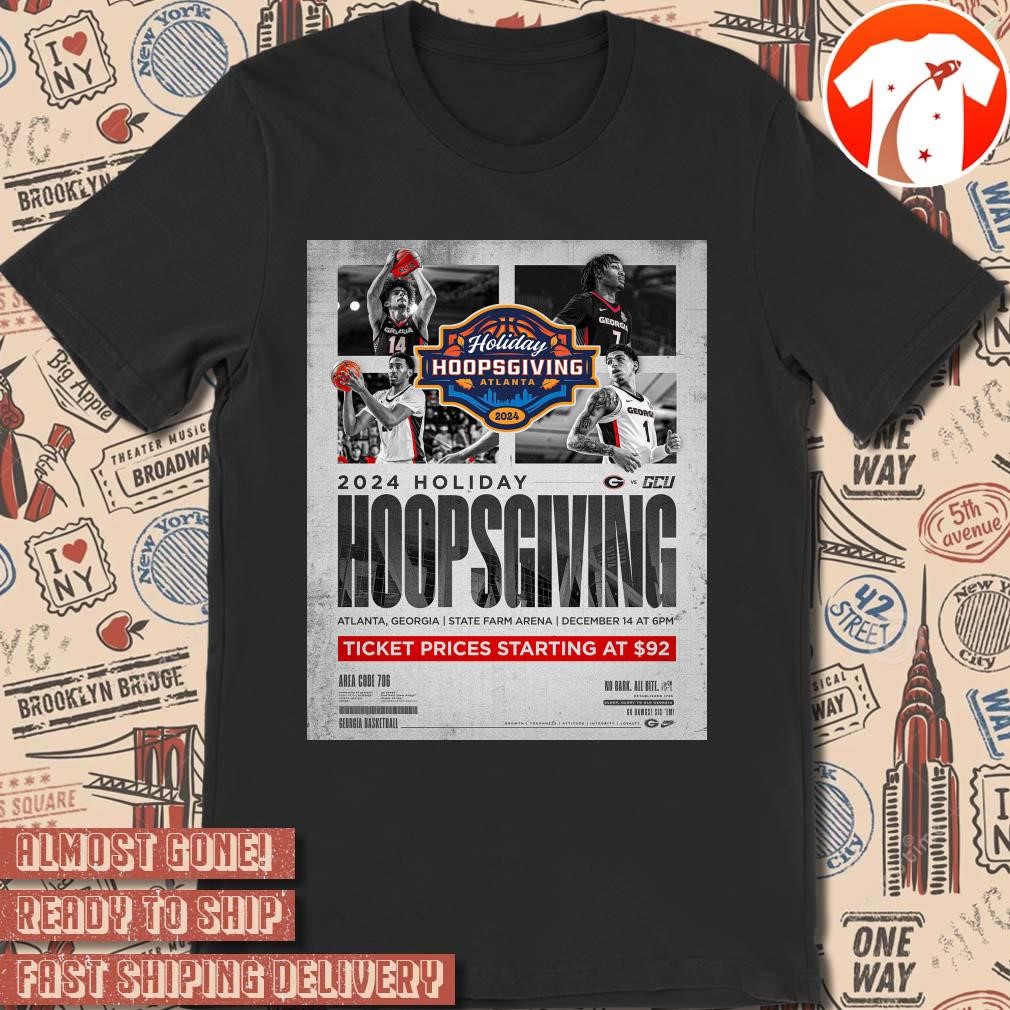 Official Poster Georgia Bulldogs 2024 Holiday Hoopsgiving Atlanta Georgia State Farm Arena Saturday December 14 t-shirt