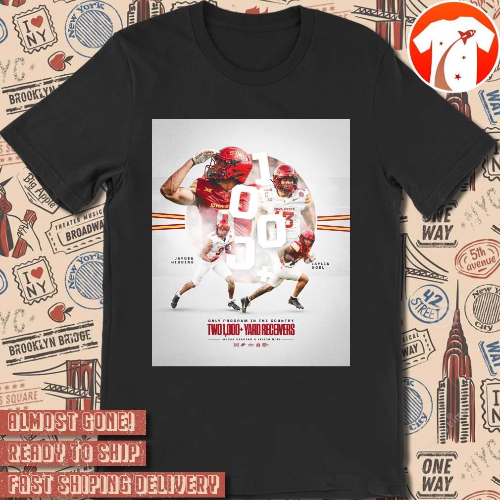 Official Poster Iowa State Cyclone Jayden Higgins And Jaylin Noel Only Program In The Country Tw 1000 + Yard Receivers t-shirt