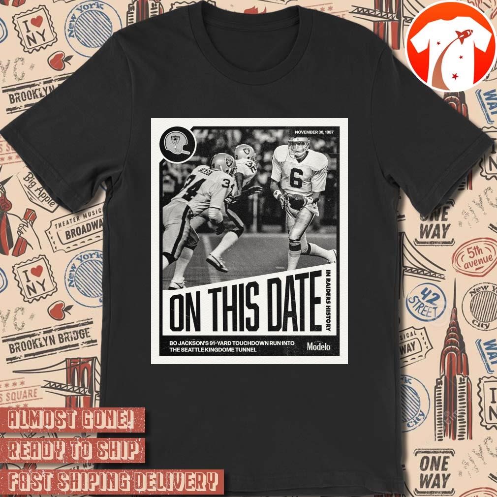 Official Poster Las Vegas Raiders On This Date Bo Jackson's 91-Yard Touchdown Run Into The Seattle Kingdome Tunnel t-shirt