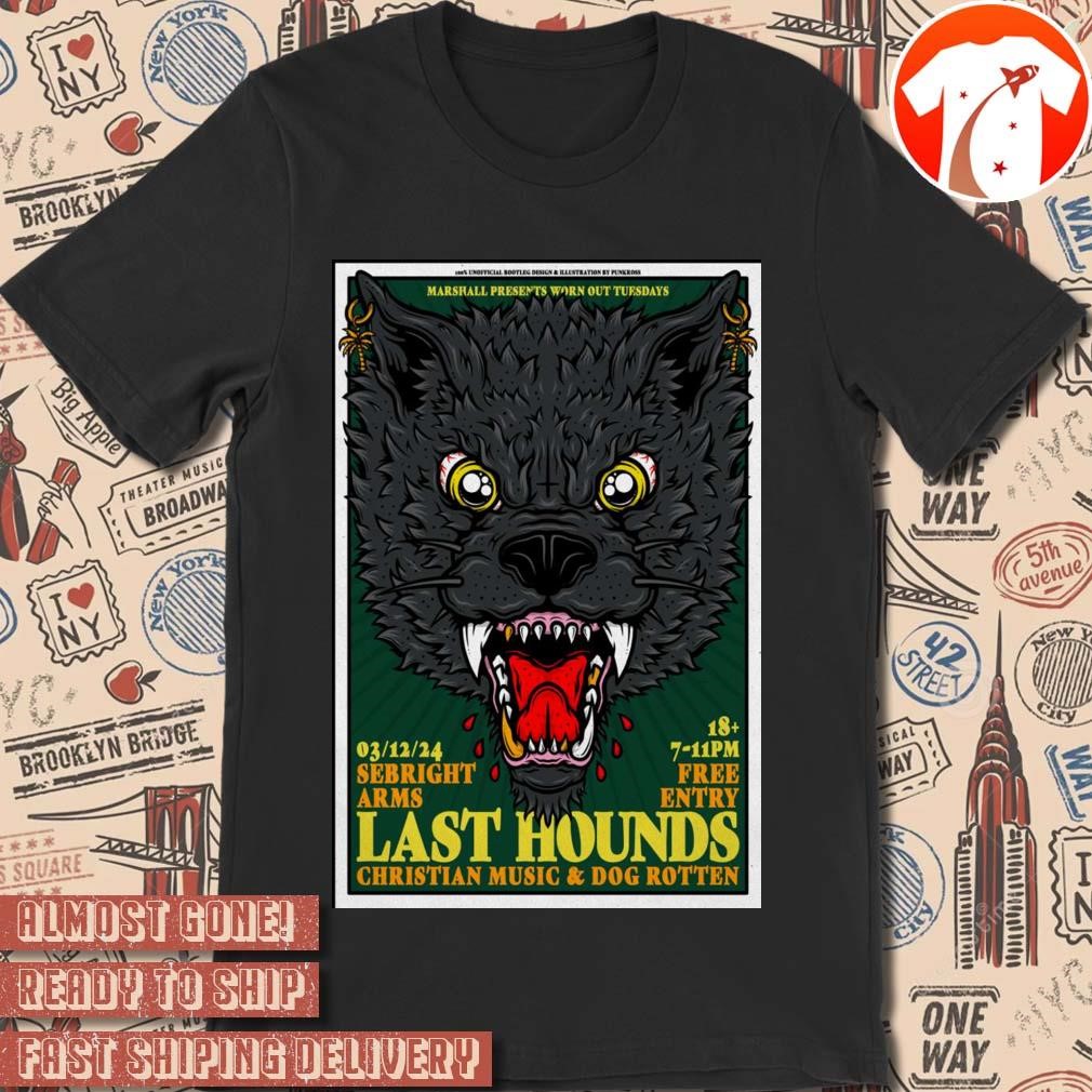 Official Poster Last Hounds December 3 2024 Sebright Arms in London UK t-shirt