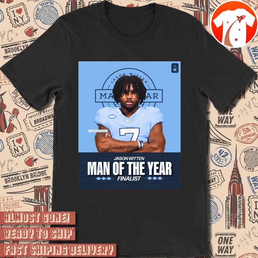 Official Poster North Carolina Tar Heels Kaimon Rucker Jason Witten Man Of The Year Finalist 2024 t-shirt