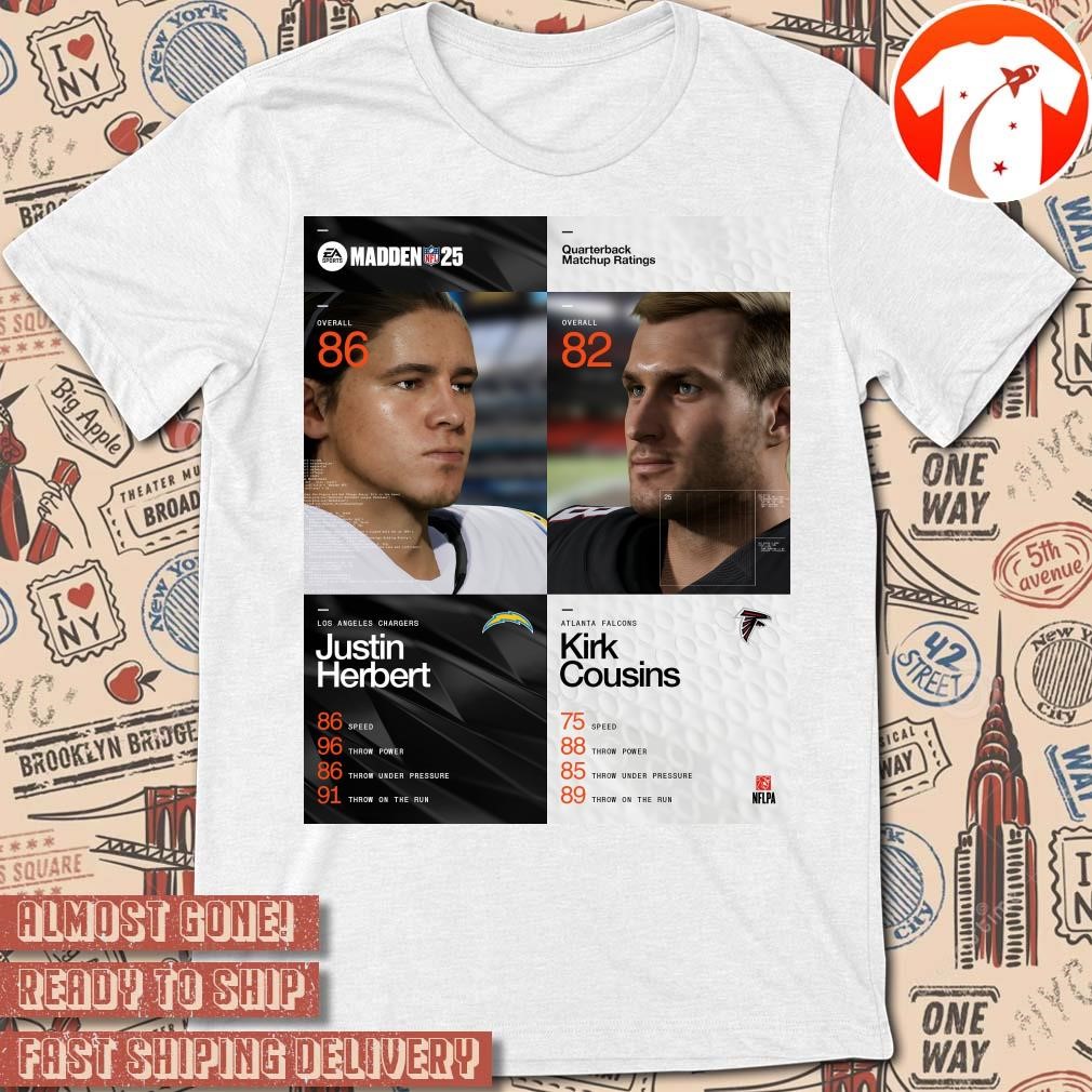 Official Poster Quarterback Matchup Ratings Madden NFL Football 25 Los Angeles Chargers Justin Herbert Vs Atlanta Falcons Kirk Cousins t-shirt