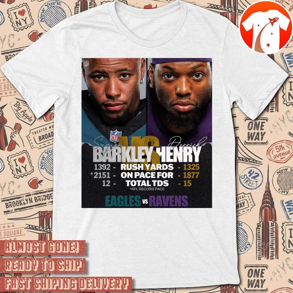 Official Poster Saquon Barkley Philadelphia Eagles vs. Derrick Henry Baltimore Ravens NFL Football Record Pace 12 01 2024 t-shirt