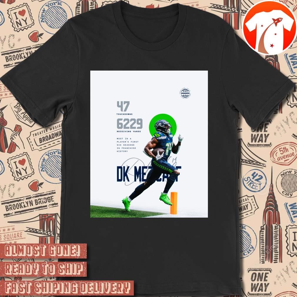 Official Poster Seattle Seahawks DK Metcalf 47 Touchdowns 6229 Receiving Yards Most In A Player's First Six Seasons Signature t-shirt