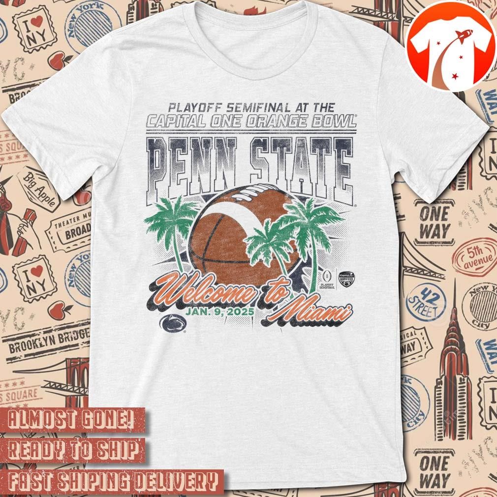 Official Penn State Nittany Lions 2025 College Football Playoff Semifinal At The Capital One Orange Bound Welcome To Miami January 9 Vintage t-shirt