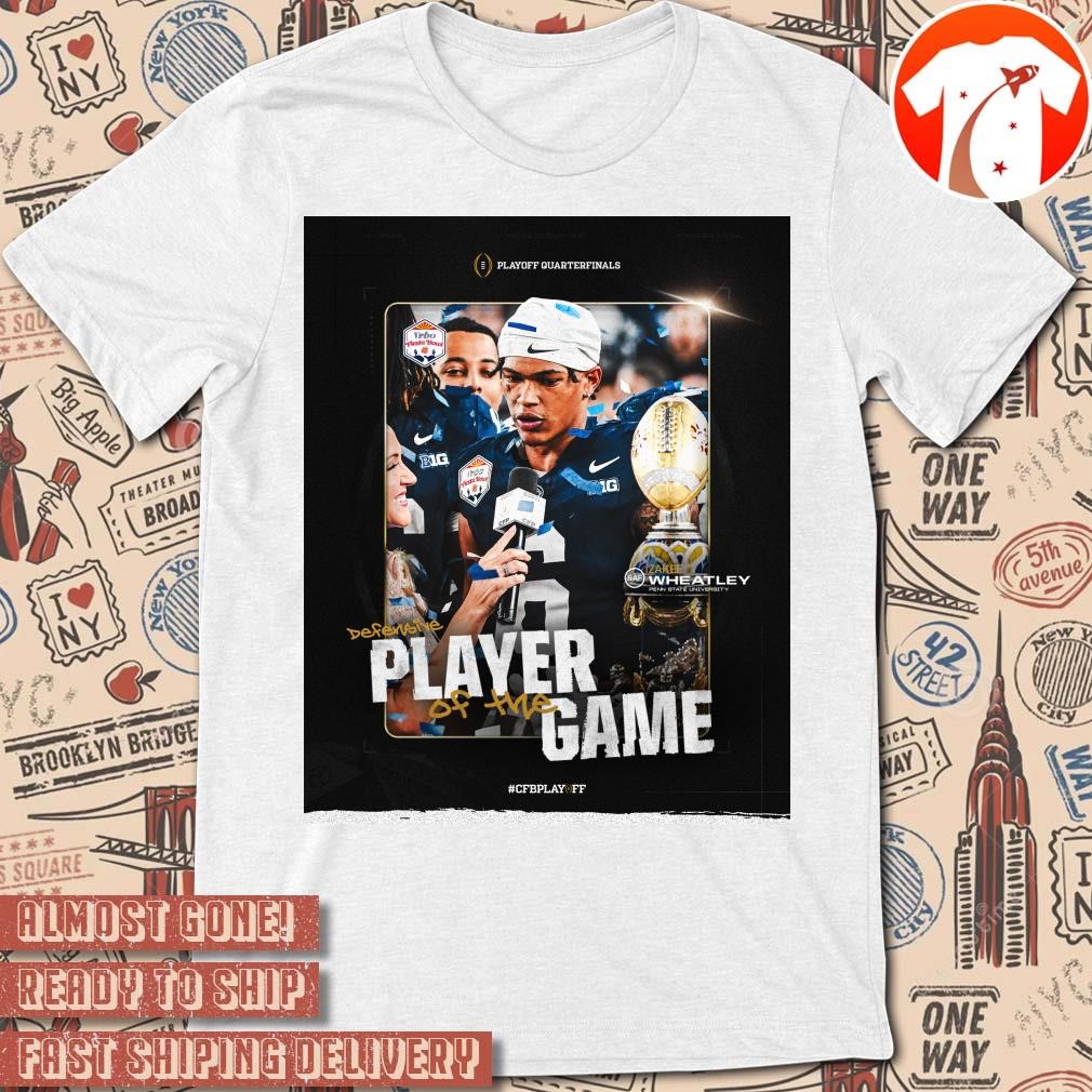 Official Poster Zakee Wheatley CFP Quarterfinals Penn State University Offensive Player Of The Game t-shirt